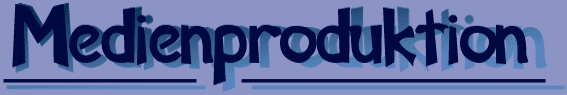 Medienproduktion